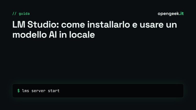 Grafica con il titolo «Come installare LM Studio e usare un modello AI in locale» e il comando lms server start su sfondo scuro da terminale