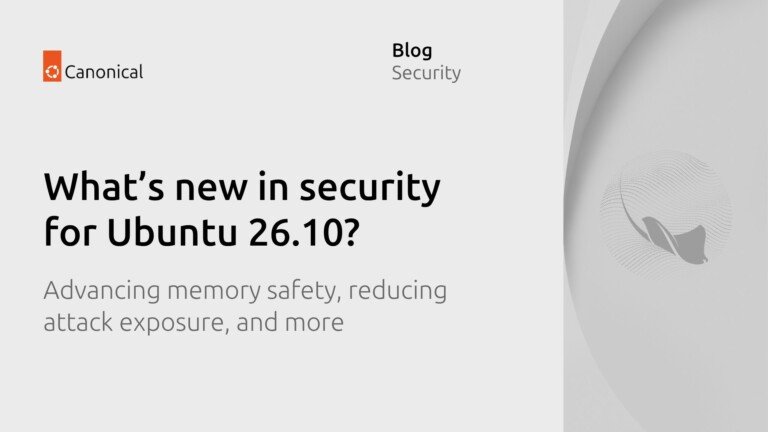 Grafica ufficiale Canonical con la scritta 'What's new in security for Ubuntu 26.10?' e l'icona di una razza