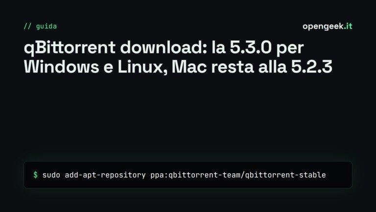 qBittorrent download: la 5.3.0 per Windows e Linux, Mac resta alla 5.2.3